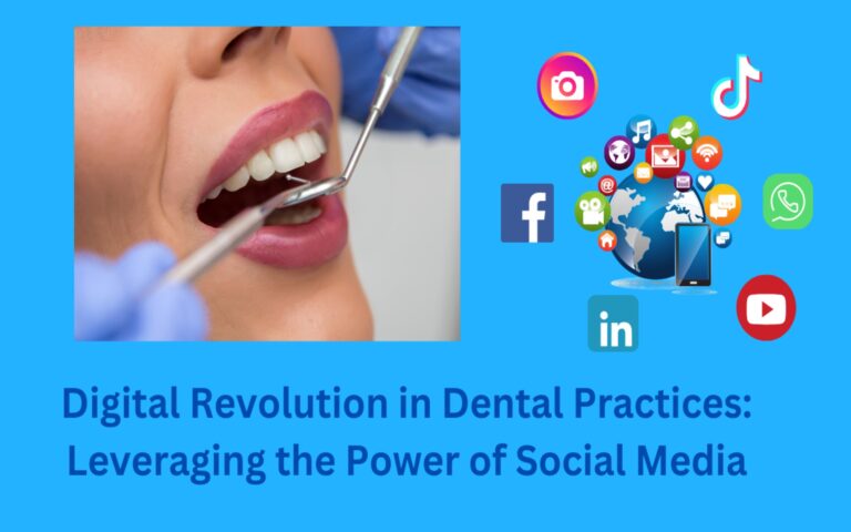 Digital Revolution In Dental Practices Leveraging The Power Of Social Media 1